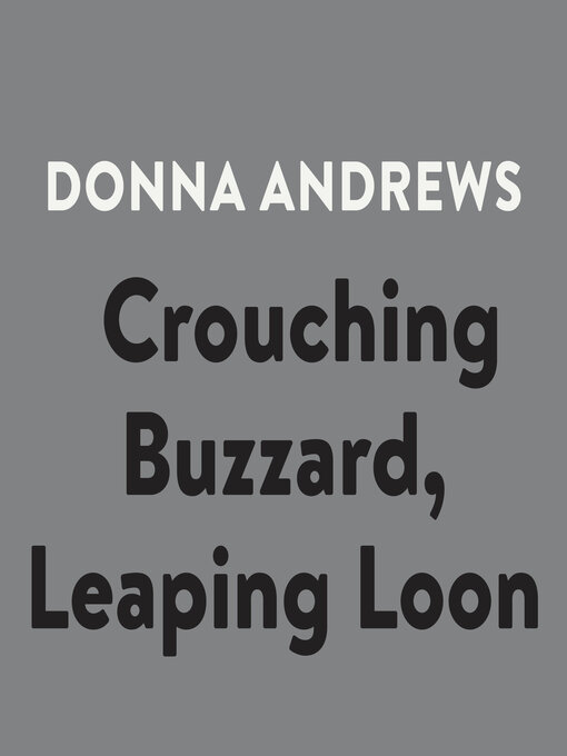 Title details for Crouching Buzzard, Leaping Loon by Donna Andrews - Available